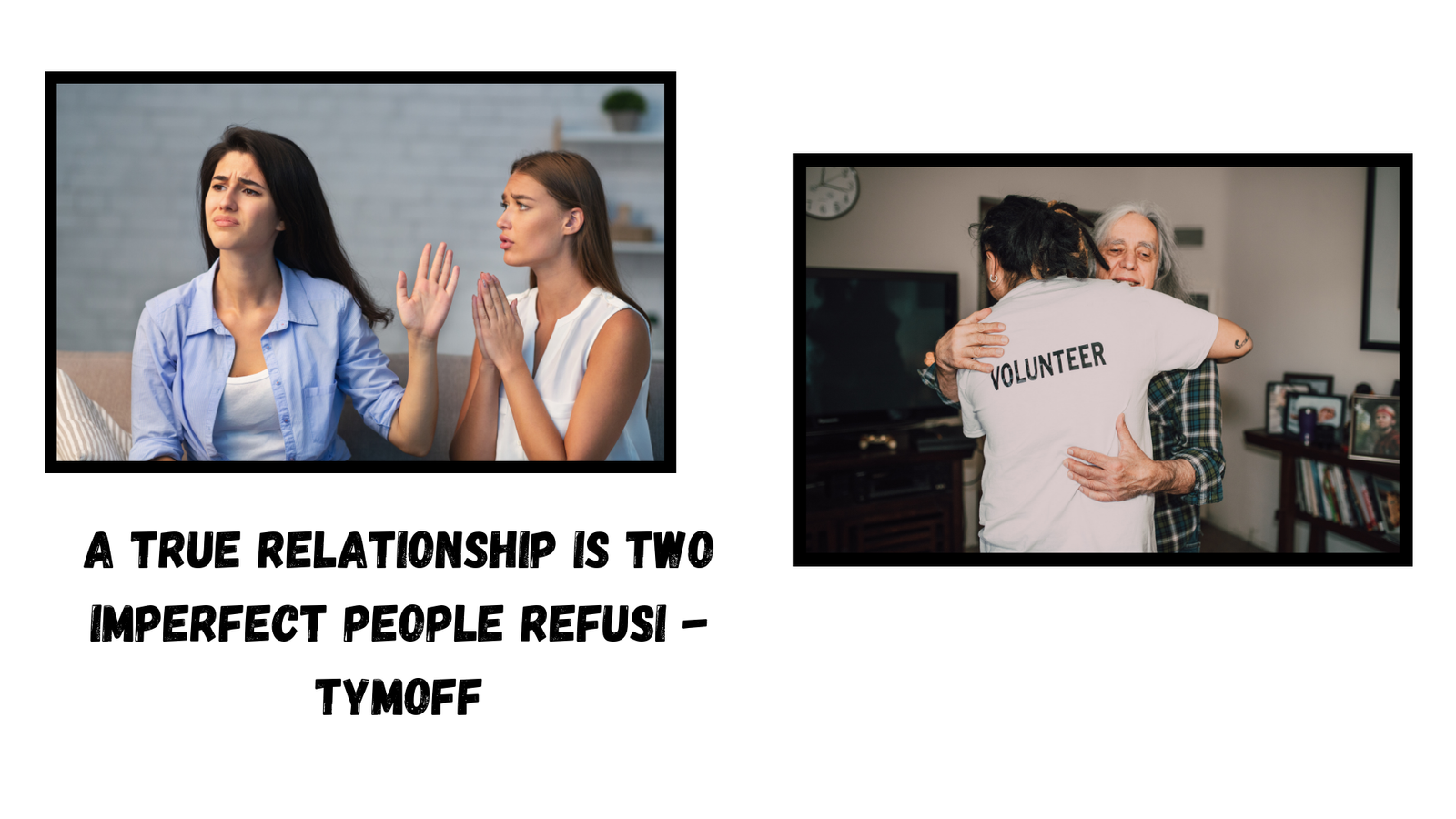 A True Relationship Is Two Imperfect People Refusing to Give Up – Tymoff