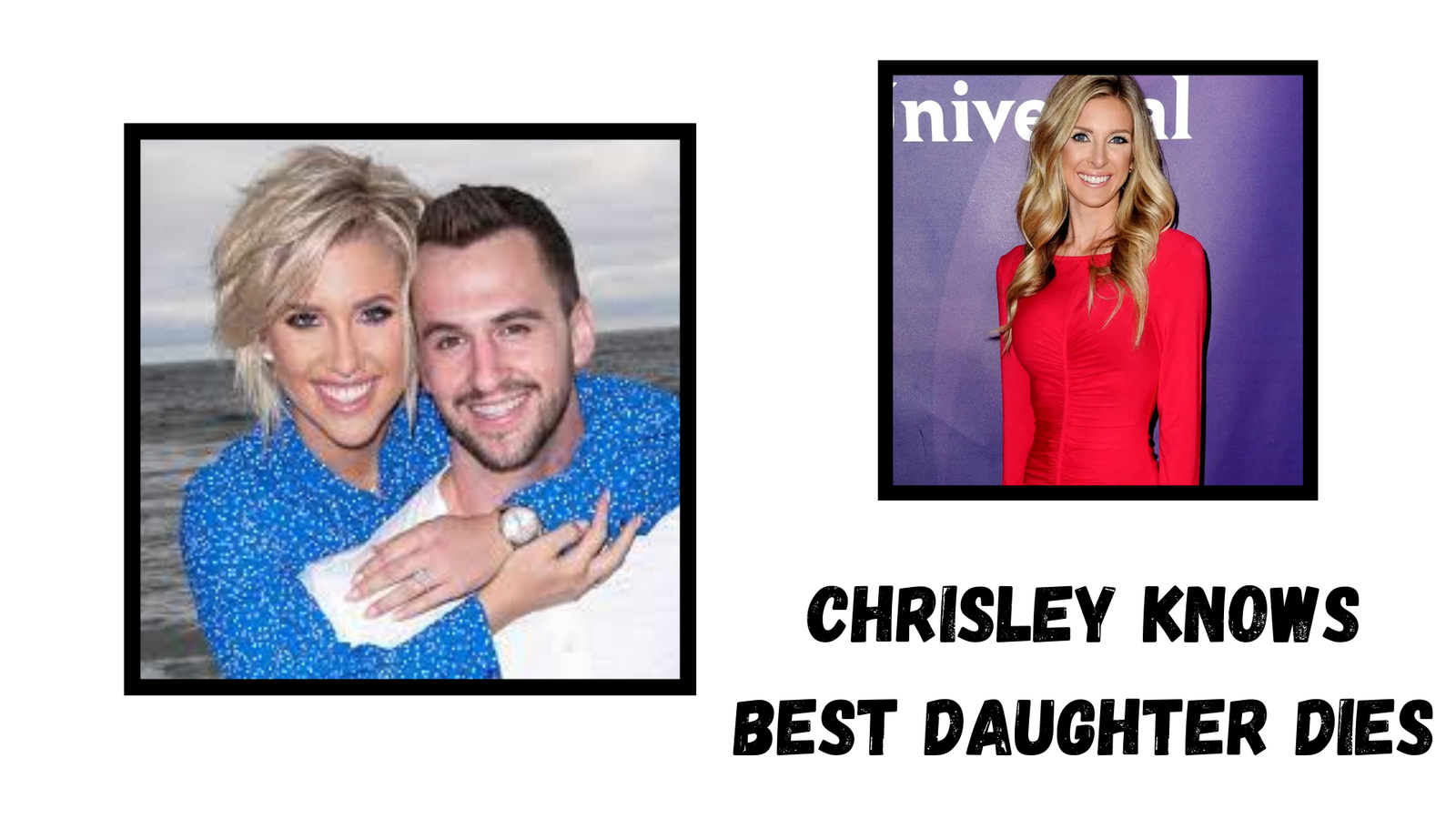 Chrisley Knows Best Daughter Dies: Heartbreaking News Shocks Fans and Family